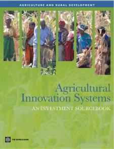 Agricultural Innovation Systems : an investment sourcebook