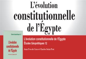 L'évolution constitutionnelle de l'Egypte.