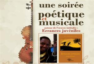 Une soirée poétique et musicale autour de l’œuvre intitulée : Errance juvéniles