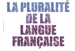 La pluralité de la langue française