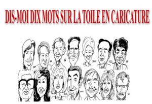  Dis-moi dix mots sur la toile en caricature