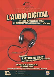  L’audio digital, au cœur des nouveaux médias et des industries culturelles et créatives