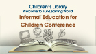 Informal Education for Children Conference
